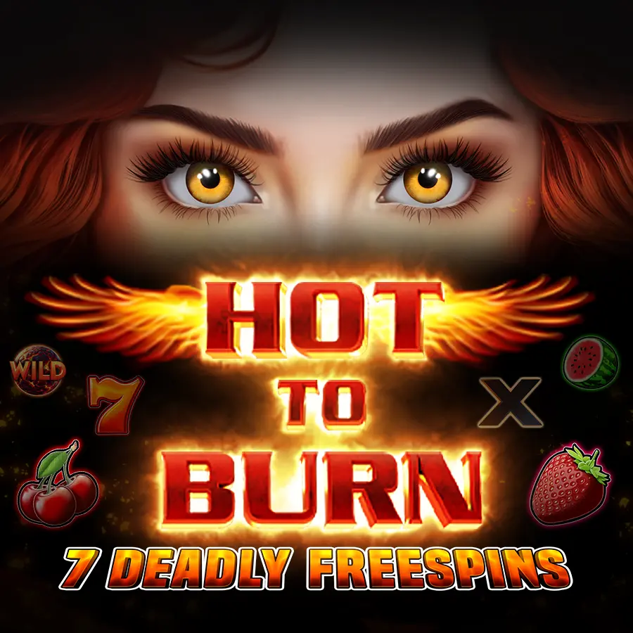 Hot to Burn - 7 Deadly Free Spins